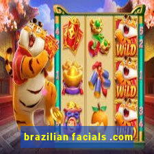 brazilian facials .com